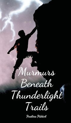 bokomslag Murmurs Beneath Thunderlight Trails