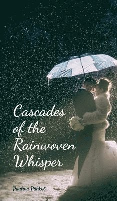 Cascades of the Rainwoven Whisper 1