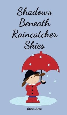 Shadows Beneath Raincatcher Skies 1