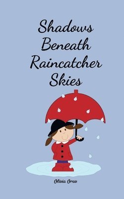 Shadows Beneath Raincatcher Skies 1