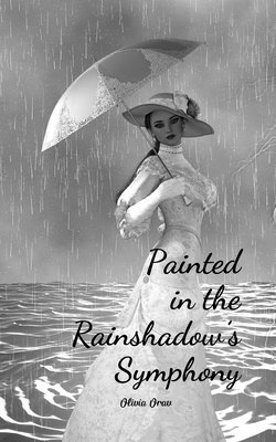 Painted in the Rainshadow's Symphony 1