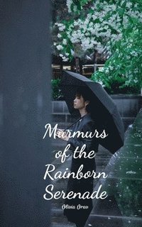 bokomslag Murmurs of the Rainborn Serenade