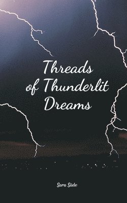 Threads of Thunderlit Dreams 1