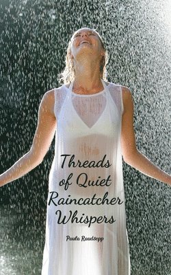 Threads of Quiet Raincatcher Whispers 1