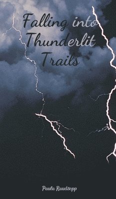 Falling into Thunderlit Trails 1