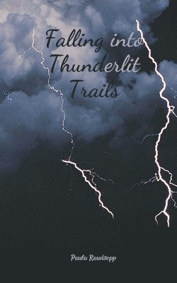 Falling into Thunderlit Trails 1