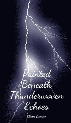 Painted Beneath Thunderwoven Echoes 1