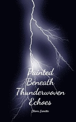 Painted Beneath Thunderwoven Echoes 1