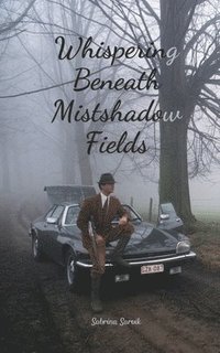 bokomslag Whispering Beneath Mistshadow Fields