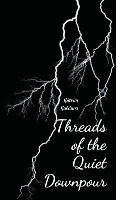 Threads of the Quiet Downpour 1