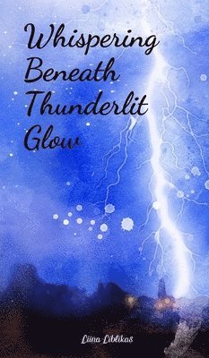 Whispering Beneath Thunderlit Glow 1