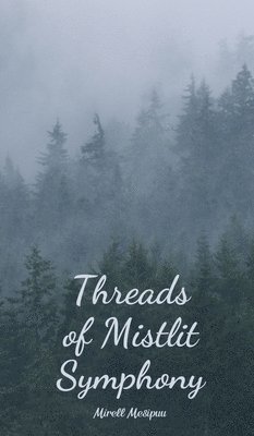 Threads of Mistlit Symphony 1