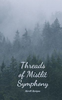 Threads of Mistlit Symphony 1