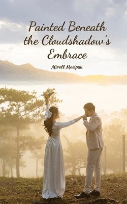 Painted Beneath the Cloudshadow's Embrace 1