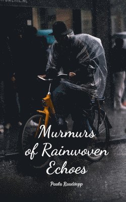 bokomslag Murmurs of Rainwoven Echoes