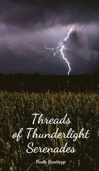 bokomslag Threads of Thunderlight Serenades