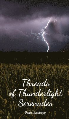 bokomslag Threads of Thunderlight Serenades