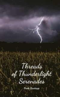 bokomslag Threads of Thunderlight Serenades