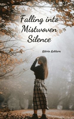 Falling into Mistwoven Silence 1