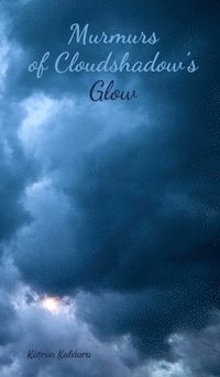 bokomslag Murmurs of Cloudshadow's Glow