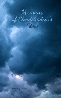 bokomslag Murmurs of Cloudshadow's Glow