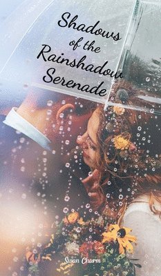 Shadows of the Rainshadow Serenade 1