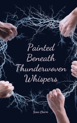 Painted Beneath Thunderwoven Whispers 1