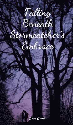 Falling Beneath Stormcatcher's Embrace 1