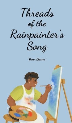 Threads of the Rainpainter's Song 1