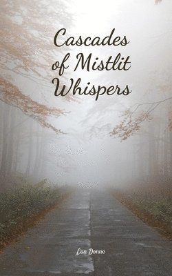 Cascades of Mistlit Whispers 1