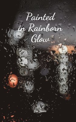 Painted in Rainborn Glow 1