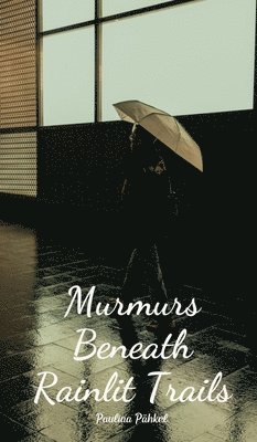 Murmurs Beneath Rainlit Trails 1