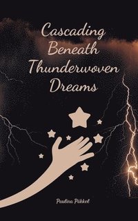 bokomslag Cascading Beneath Thunderwoven Dreams