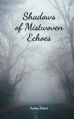 Shadows of Mistwoven Echoes 1