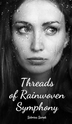 bokomslag Threads of Rainwoven Symphony