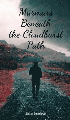 Murmurs Beneath the Cloudburst Path 1