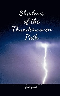 Shadows of the Thunderwoven Path 1