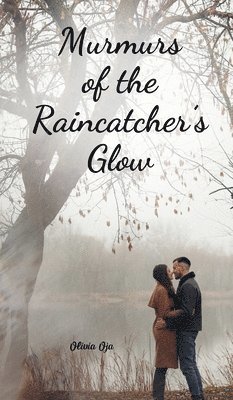 bokomslag Murmurs of the Raincatcher's Glow