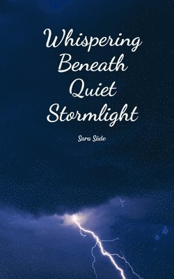 bokomslag Whispering Beneath Quiet Stormlight