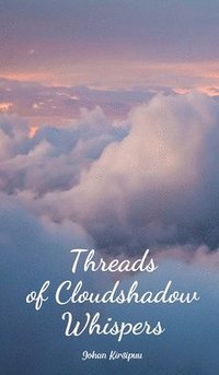 bokomslag Threads of Cloudshadow Whispers