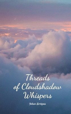 bokomslag Threads of Cloudshadow Whispers