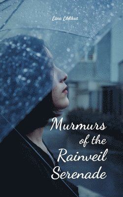 Murmurs of the Rainveil Serenade 1