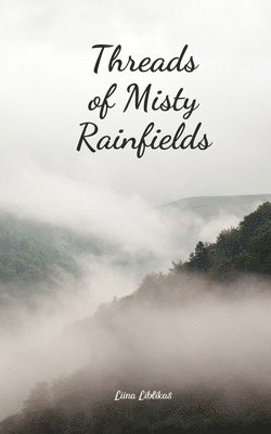 bokomslag Threads of Misty Rainfields