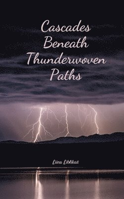 Cascades Beneath Thunderwoven Paths 1