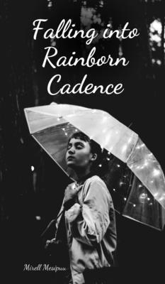 Falling into Rainborn Cadence 1