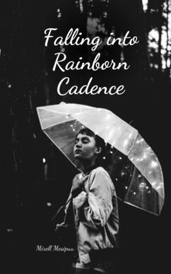 Falling into Rainborn Cadence 1