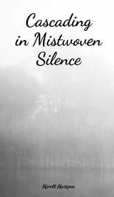 Cascading in Mistwoven Silence 1