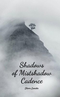 bokomslag Shadows of Mistshadow Cadence