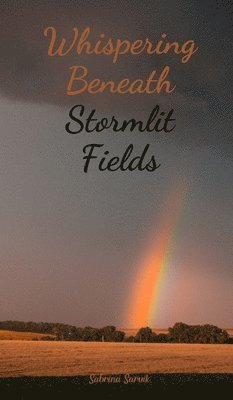 bokomslag Whispering Beneath Stormlit Fields