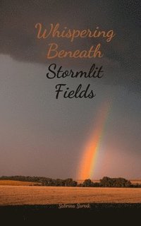 bokomslag Whispering Beneath Stormlit Fields